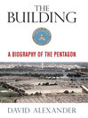 The Building (eBook): A Biography of the Pentagon